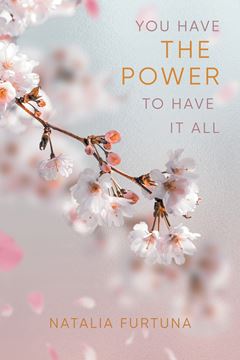Picture of You Have The Power To Have It All